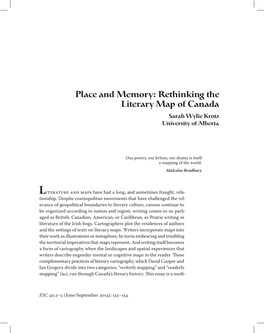 Place and Memory: Rethinking the Literary Map of Canada Sarah Wylie Krotz University of Alberta