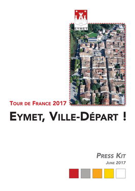 Tour DE France 2017 Eymet, Ville-Départ !