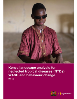Kenya Landscape Analysis for Neglected Tropical Diseases (Ntds), WASH and Behaviour Change 2019