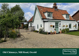 Old Chimneys, Mill Road, Occold This Particularly Well Presented and Improved Detached Cottage Sits Nicely Back from the Road with a View Across Open Countryside