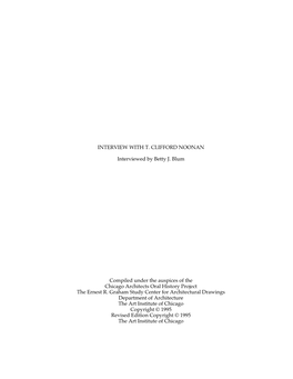 INTERVIEW with T. CLIFFORD NOONAN Interviewed by Betty J. Blum Compiled Under the Auspices of the Chicago Architects Oral Histor