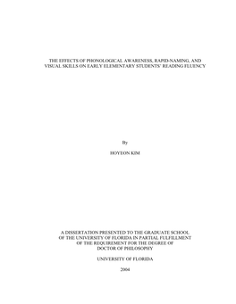 THE EFFECTS of PHONOLOGICAL AWARENESS, RAPID-NAMING, and VISUAL SKILLS on EARLY ELEMENTARY STUDENTS' READING FLUENCY by HOYEON