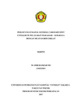 Perancangan Kapal General Cargo 6833 Dwt Untuk Rute Pelayaran Makassar – Surabaya Dengan Muatan Biji Coklat