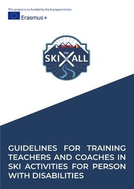 Guidelines for Training Teachers and Coaches in Ski Activities for Person with Disabilities Table of Contents