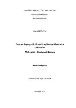 Dopravně-Geografická Analýza Plánovaného Úseku Silnice I/44 Mohelnice – Kouty Nad Desnou