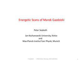 Energetic Scans of Marek Gaździcki