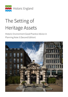 The Setting of Heritage Assets Historic Environment Good Practice Advice in Planning Note 3 (Second Edition) Summary