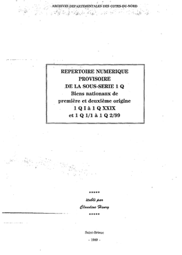 REPERTOIRE NUMERIQUE Provlsoire .DE LA SOUS-SERIE 1 Q Biens Nationaux: De Première Et Deuxième Origine Lqiàlqxxix Et 1 Q 1/1 À 1 Q 2/99