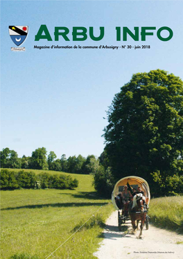 Arbu Info Magazine D’Information De La Commune D’Arbusigny - N° 30 - Juin 2018