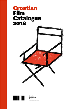 Croatian Film Catalogue 2018 Sadržaj Sadržaj Contents Contents