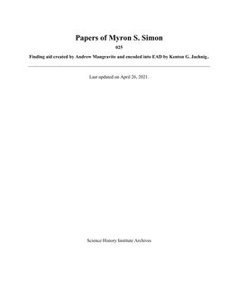 Papers of Myron S. Simon 025 Finding Aid Created by Andrew Mangravite and Encoded Into EAD by Kenton G