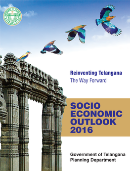 Socio Economic Outlook 2016 1 Socio Economic Outlook 2016 2 Reinventing Telangana: the Way Forward Chapter1
