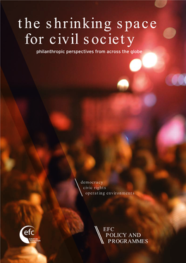 The Shrinking Space for Civil Society Philanthropic Perspectives from Across the Globe