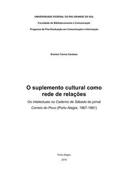 O Suplemento Cultural Como Rede De Relações Os Intelectuais No Caderno De Sábado Do Jornal Correio Do Povo (Porto Alegre, 1967-1981)