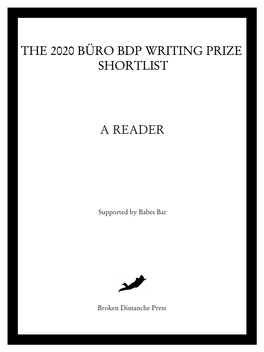 The 2020 Büro BDP Writing Prize Shortlist a Reader