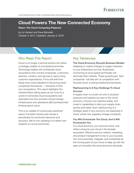 Cloud Powers the New Connected Economy Vision: the Cloud Computing Playbook by Liz Herbert and Dave Bartoletti October 4, 2017 | Updated: January 5, 2018