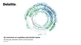 An Overview on Royalties and Similar Taxes Oil and Gas Upstream Sector Across Europe April 2017 Contents