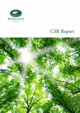 CSR Report This Report Presents Wheelock’S Sustainability Efforts in 2018, and Is Available in Electronic Format