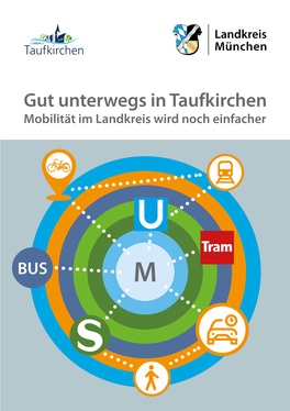 Gut Unterwegs in Taufkirchen Mobilität Im Landkreis Wird Noch Einfacher