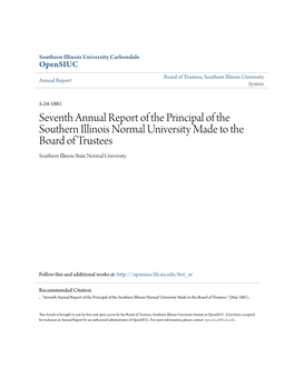 Seventh Annual Report of the Principal of the Southern Illinois Normal University Made to the Board of Trustees Southern Illinois State Normal University