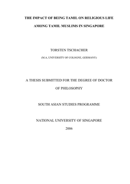 The Impact of Being Tamil on Religious Life Among Tamil Muslims in Singapore Torsten Tschacher a Thesis Submitted for the Degree