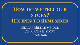 How Do We Tell Our Story? Recipes to Remember