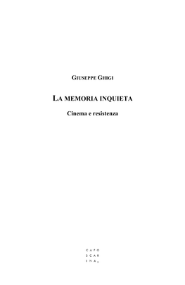 La Memoria Inquieta. Cinema E Resistenza