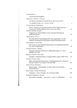 Inhalt Gerhard Ressel Vorwort Des Herausgebers 1 Cristina Beretta (Heidelberg) Ivan S. Turgenevs Dvorjanskoe Gnezdo (1859), Jank