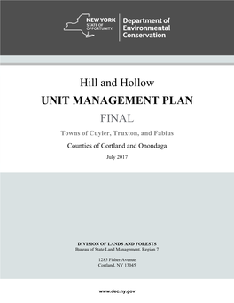 Hill and Hollow UNIT MANAGEMENT PLAN FINAL Towns of Cuyler, Truxton, and Fabius Counties of Cortland and Onondaga