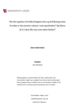 Når Det Reguleres for Både Boligprisvekst Og Befolkningsvekst, Hvordan Er Den Justerte Veksten I Små Sparebanker? Og Klarer De Å Vokse Like Mye Som Større Banker?