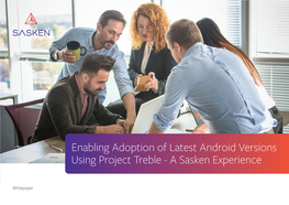 Enabling Adoption of Latest Android Versions Using Project Treble - a Sasken Experience