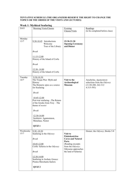 Week 1: Mythical Seafaring DAY Morning Visits/Classes Evening Readings Classes/Visits (To Be Completed Before Class)