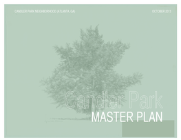 October 2013 Candler Park Master Plan IS a PLAN NECESSARY? REPOSITIONING the Candler Park Neighborhood Is a True “Success Story” on Many Levels