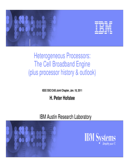 Heterogeneous Processors: the Cell Broadband Engine (Plus Processor History & Outlook)