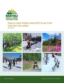Trails and Parks Master Plan for the Mat-Su Area July 2013