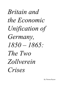 Britain and the Economic Unification of Germany, 1850 – 1865: the Two Zollverein Crises