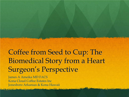 Coffee from Seed to Cup: the Biomedical Story from a Heart