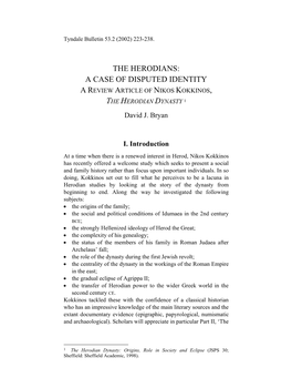 THE HERODIANS: a CASE of DISPUTED IDENTITY a REVIEW ARTICLE of NIKOS KOKKINOS, the HERODIAN DYNASTY 1 David J