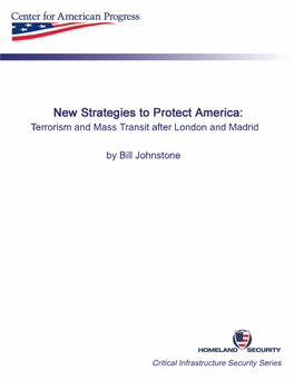 New Strategies to Protect America: Terrorism and Mass Transit After London and Madrid