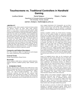 Touchscreens Vs. Traditional Controllers in Handheld Gaming Loutfouz Zaman Daniel Natapov Robert J