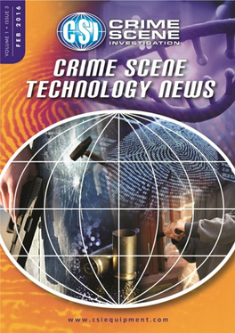 Crime Scene Technology News January 2016 Crime Scene Investigation Equipment Ltd Is Based in the Beautiful County of Buckinghamshire, South East Eng- Land