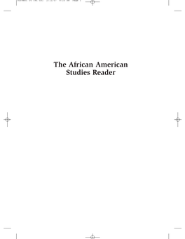 The African American Studies Reader Norment 00 Fmt Cx1 2/9/07 1:53 PM Page Ii Norment 00 Fmt Cx1 2/12/07 8:25 AM Page Iii