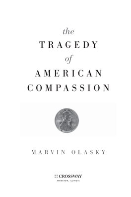 The TRAGEDY of AMERICAN COMPASSION