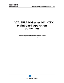VIA EPIA M-Series Mini-ITX Mainboard Operation Guidelines