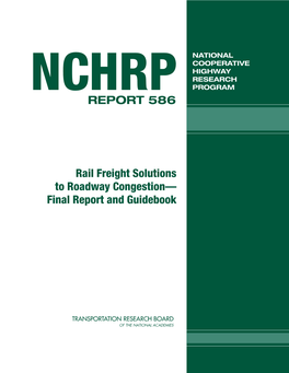 NCHRP Report 586 – Rail Freight Solutions to Roadway Congestion