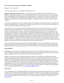 Geron Announces Presentation at ECTRIMS/ACTRIMS October 25, 2011 3:38 PM ET Non-Clinical Data Supports Use of GRNOPC1 in Multipl