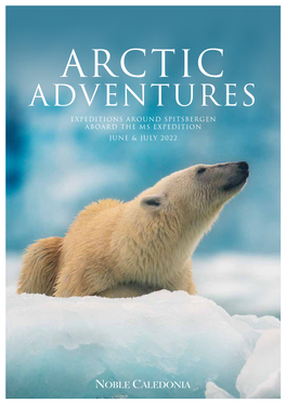 Adventures Expeditions Around Spitsbergen Aboard the Ms Expedition June & July 2022