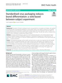 Standardised Snus Packaging Reduces Brand Differentiation: a Web-Based Between-Subject Experiment Torleif Halkjelsvik* and Janne Scheffels