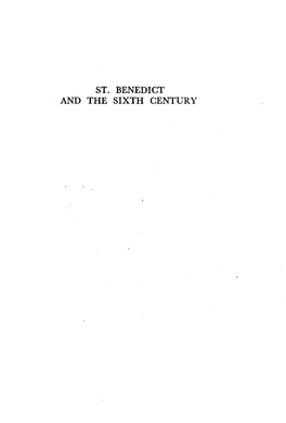 St. Benedict and the Sixth Century by the Same Author Studies in the Early Papacy Saint Benedict and the Sixth Century