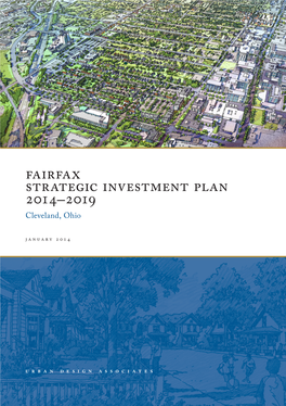 Fairfax Strategic Investment Plan 2014–2019 Cleveland, Ohio January 2014 Fairfax Strategic Investment Plan 2014–2019 PREPARED for CONSULTANT TEAM